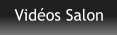 Vidéos Salon